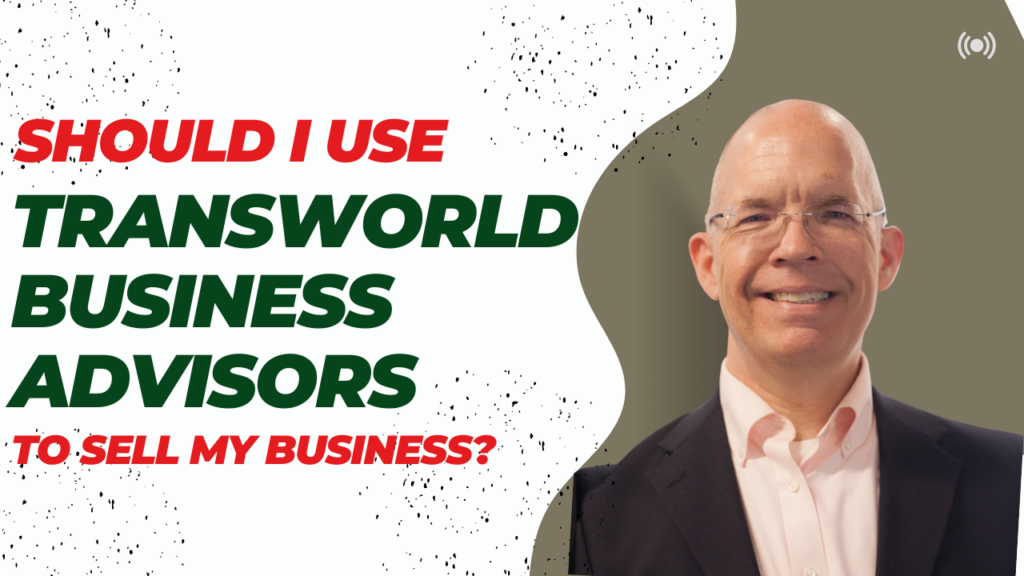 selling your business with Transworld business advisors